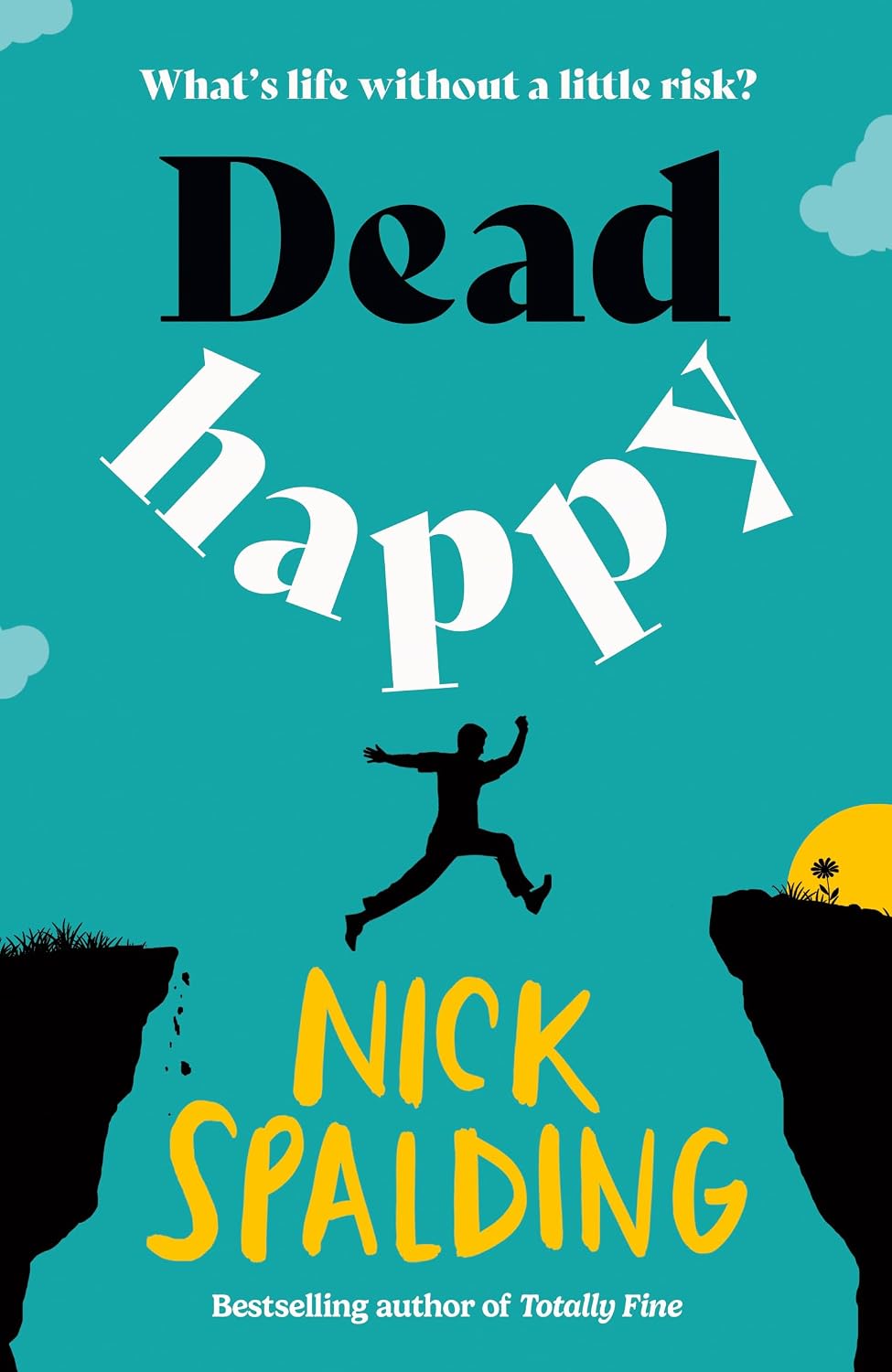 Dead Happy – By Nick&nbsp;Spalding